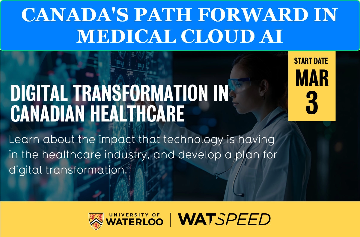 MEDICAL CLOUD AI IN CANADA 8 CANADA'S PATH FORWARD IN MEDICAL CLOUD AI