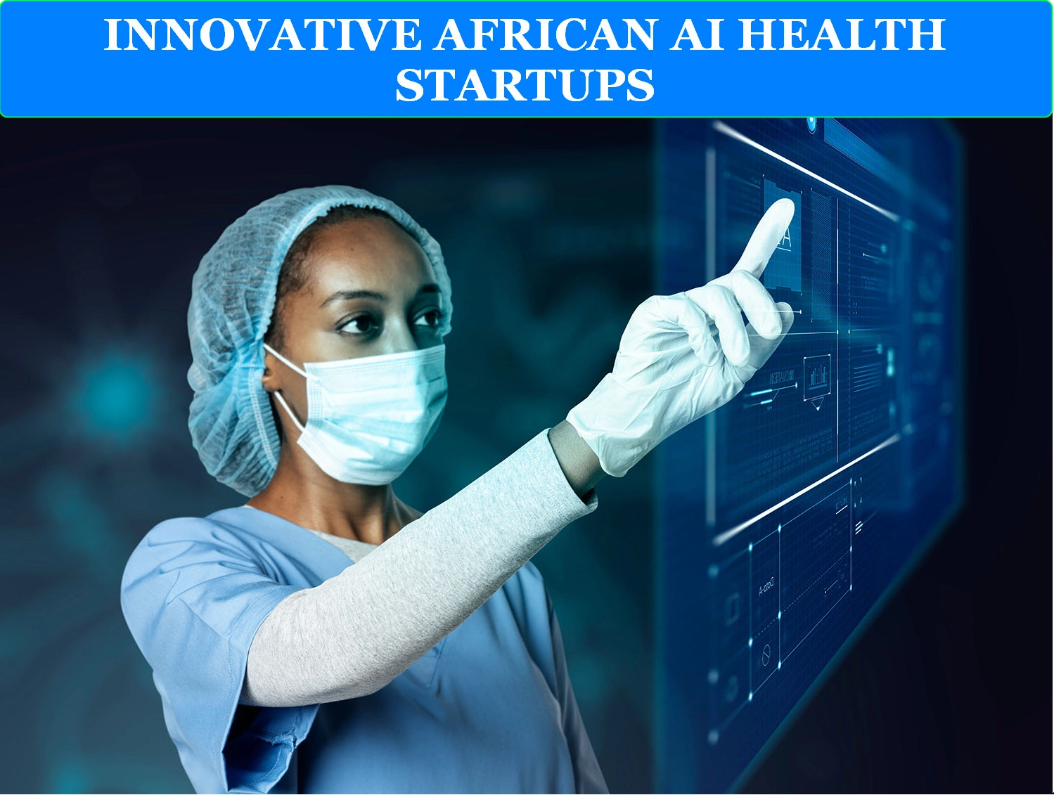 INNOVATIVE AFRICAN AI HEALTH STARTUPS