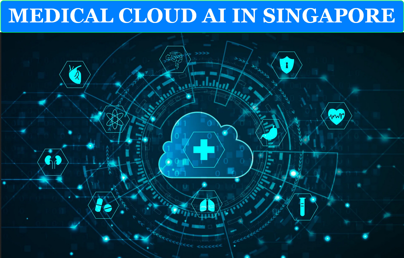 MEDICAL CLOUD AI IN SINGAPORE 1 MEDICAL CLOUD AI IN SINGAPORE