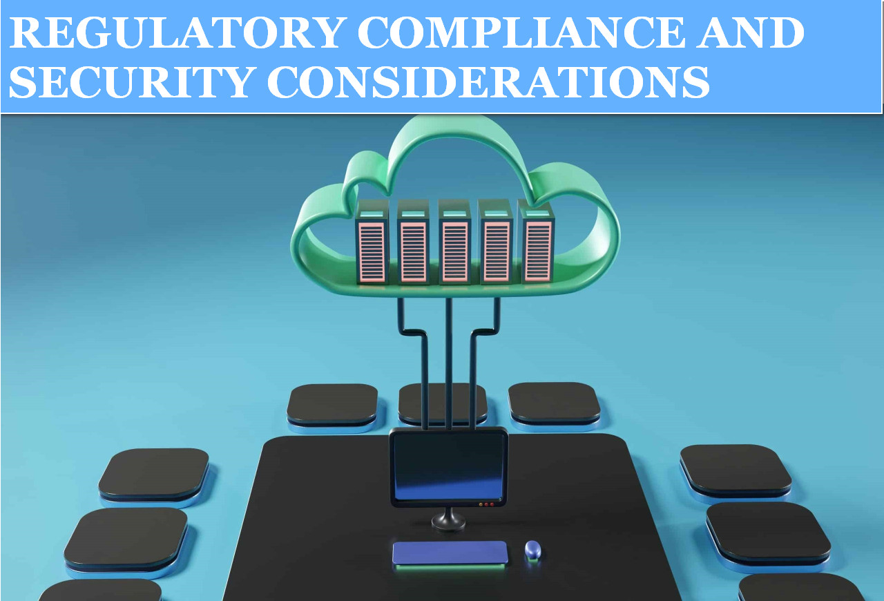 STREAMLINING MEDICAL DEVICE OPERATIONS 7 REGULATORY COMPLIANCE AND SECURITY CONSIDERATIONS